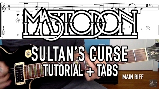 Sultans Curse  Mastodon Guitar Lesson  Tab [upl. by Adnauqahs]