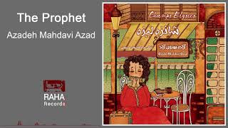 Azadeh Mahdavi Azad  The Prophet [upl. by Blase635]