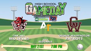 High School Boys WVSSAC Region III Baseball tournament on Gameday Oak Hill vs George Washington [upl. by Kovacev]