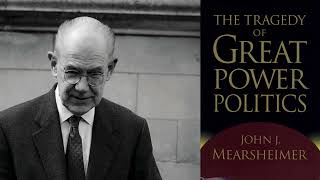 John Mearsheimer  The Tragedy of Great Power Politics [upl. by Akceber594]