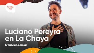 Luciano Pereyra en La Chaya  Festival País 2022 [upl. by Ahsit737]