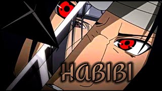 HABIBI  Itachi Edit  Naruto EDITAMV [upl. by Bethina]