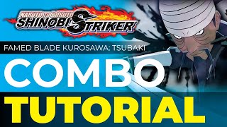 NEW Healer Weapon Fame Blade Kurosawa Tsubaki Combo Tutorial For Naruto Shinobi Striker [upl. by Naylor909]