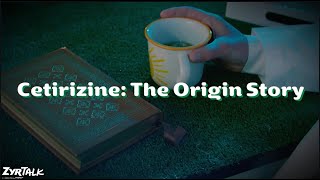 Cetirizine The Origin Story ZyrTalk allergy Education by ZYRTEC® [upl. by Eikin745]