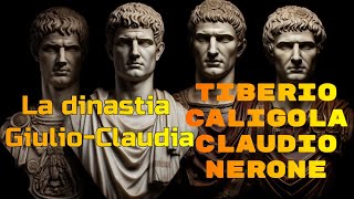 La dinastia GiulioClaudia Tiberio Caligola Claudio e Nerone [upl. by Snoddy157]