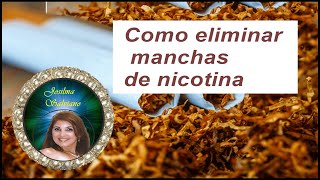 Como eliminar manchas de nicotina [upl. by Nireil]