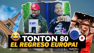 😂 EL REGRESO DE TONTON 80 EUROPA 🇪🇺 CON EL DOTOL NASTRA 🤣 [upl. by Lutim530]