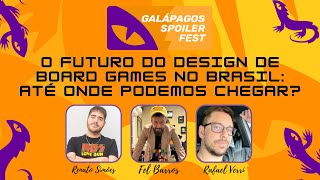 O Futuro do Design de Board Games no Brasil AtÃ© Onde Podemos Chegar  GSF Painel 02 [upl. by Eenej254]