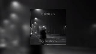 Mostus  Cry Khudoyan Remix [upl. by Maurilia49]