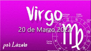 VIRGO Horóscopo de hoy 20 de Marzo 2022 [upl. by Saxen]