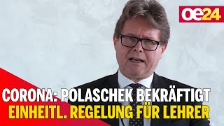 Corona Polaschek bekräftigt einheitliche Regelung für Lehrer [upl. by Eenot]