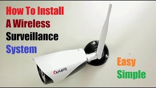 How To Install a Wireless Surveillance Security Camera System Canavis [upl. by Nikki496]