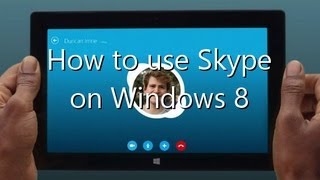 How to use Skype on Windows 8 [upl. by Jarrod334]