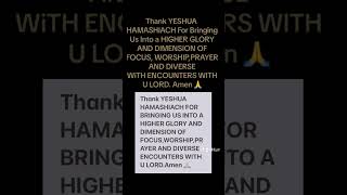 THANK U YESHUA HAMASHIACH For BRINGING U Into a HIGHER GLORY AND DIMENSION OF FOCUS WORSHIPPRAYER [upl. by Toinette]