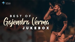 Best of Gajendra Verma  Audio Jukebox  Virtual Planet Music [upl. by Shannon]