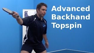 Advanced Backhand Topspin  Table Tennis  PingSkills [upl. by Weikert]