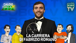 FABRIZIO ROMANO ALLA BOBO TV  La carriera di Fabrizio Romano  Calcio con la F [upl. by Lrae]