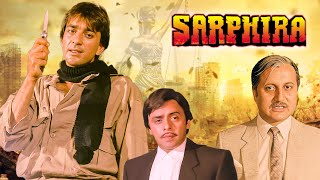 SARPHIRA Hindi Action Full Movie HD सरफिरा पूरी मूवी 1992 Sanjay Dutt Vinod Mehra Anupam Kher [upl. by Dabbs]