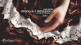 Orgoglio e Pregiudizio J Austen  Parte Prima [upl. by Eerak]