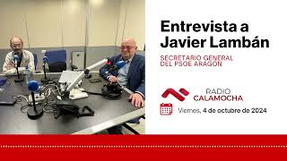 Entrevista a Javier Lambán en Radio Calamocha  4 de octubre de 2024 [upl. by Llednek]