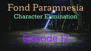 Fond Paramnesia Character Elimination 12  Silver Screen [upl. by Zhang234]