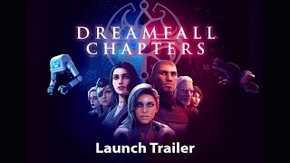 Dreamfall Chapters  Launch Trailer UK [upl. by Nesrac]