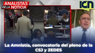 La Amnistía convocatoria del pleno de la CSJ y ZEDES  𝗔𝗻𝗮𝗹𝗶𝘀𝘁𝗮𝘀 𝗱𝗲 L𝗮 𝗡𝗼𝘁𝗶𝗰𝗶𝗮 🎙️ 𝗰𝗼𝗻 𝗖𝗮𝗿𝗹𝗼𝘀 𝗟ó𝗽𝗲𝘇 [upl. by Eycats]