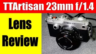 TTArtisan 23mm f14 Lens Review ep346 [upl. by Annazus]