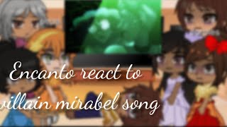 Encanto react to villain Mirabel song [upl. by Gosney289]