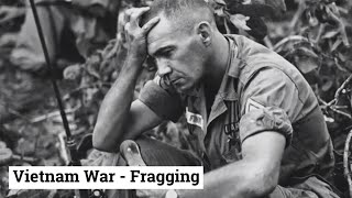 Vietnam War  What Was Fragging [upl. by Niobe]