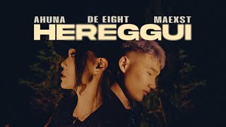 Ahuna  Hereggui ft De Eight Maexst Official Music Video [upl. by Olsson]