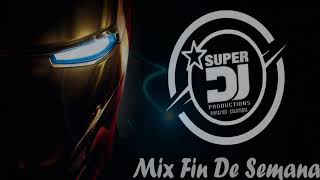 Mix Fin De Semana  El Super Dj popayan  colombia  Djs Del Cauca [upl. by Ttenneb]