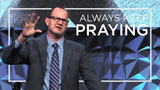 Always Keep Praying  Wes Fowler [upl. by Hedges]