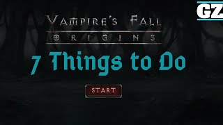 Vampires Fall Origins  7 Things to Do after finishing Main Quest Origins [upl. by Gagliano]