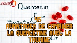 45 Avantages de Combiner la Quercétine avec la Taurine [upl. by Qulllon]