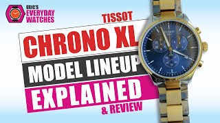 Tissot Chrono XL Model Lineup Comparison and Review [upl. by Darbie]