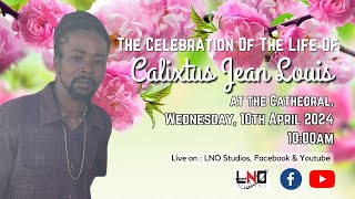 The Celebration Of The Life Of Calixtus Jean Louis [upl. by Refinej]