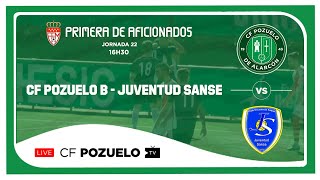 🔴 DIRECTO  CF POZUELO B 🆚 JUVENTUD SANSE  J22 [upl. by Ifill]