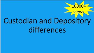 Custodian and Depository  Differences [upl. by Jandy]