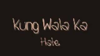 Kung Wala Ka by Hale lyrics D [upl. by Ayel]