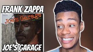 FIRST TIME HEARING  Frank Zappa  Joes Garage [upl. by Aynom]