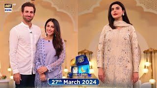 Shan e Suhoor  Ushna Shah amp Hamza Amin  27 March 2024  ARY Digital [upl. by Akihsal]