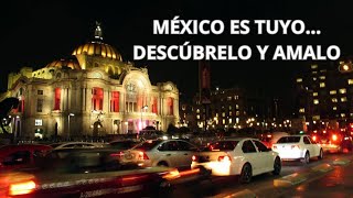 MÉXICO ES TUYODESCÚBRELO Y AMALO [upl. by Sutelc]