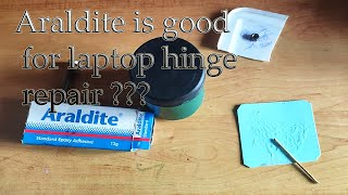 Araldite is good for laptop hinge repair [upl. by Llebiram]