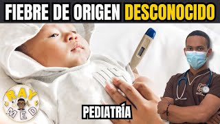 FIEBRE DE ORIGEN DESCONOCIDO EN PEDIATRIA [upl. by Philender]