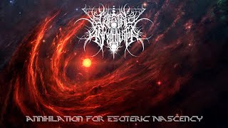 Celestial Annihilator  Annihilation for Esoteric Nascency Full Album [upl. by Aihsined]