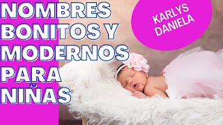 NOMBRES COMPUESTOS PARA NIÑAS  NOMBRES BONITOS Y MODERNOS PARA NIÑAS HechoenCasaconAmor [upl. by Ardnayek]