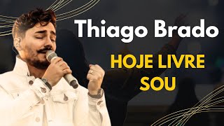 Hoje livre sou  Thiago Brado  MÚSICA CRISTÃ musicascatolica thiagobrado músicacristã [upl. by Aloysia]