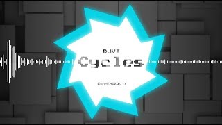 DJVI  Cycles REMIX [upl. by Le]