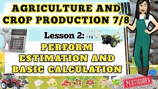 Grade 78  TLE Agriculture LESSON 2 PERFORM ESTIMATION AND BASIC CALCULATION [upl. by Ahseele]